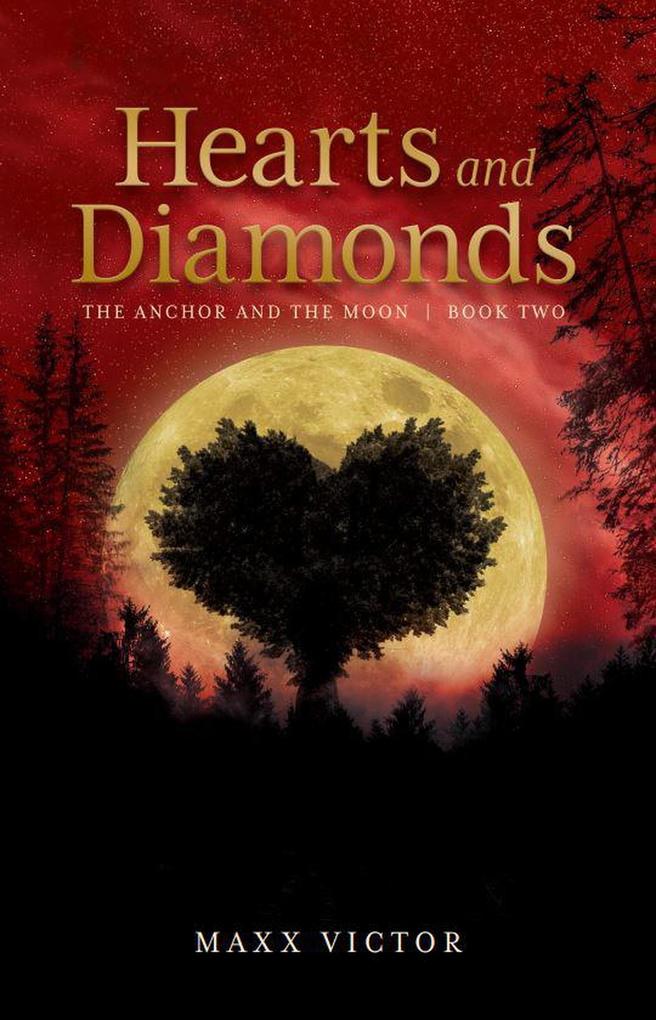 Hearts and Diamonds (Anchor and the Moon #2)