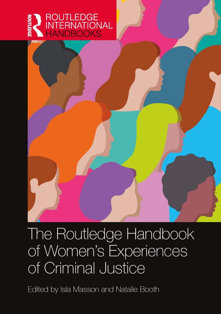 The Routledge Handbook of Women‘s Experiences of Criminal Justice