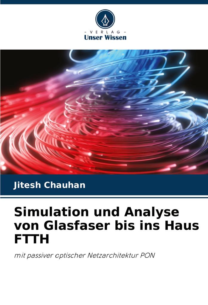 Simulation und Analyse von Glasfaser bis ins Haus FTTH