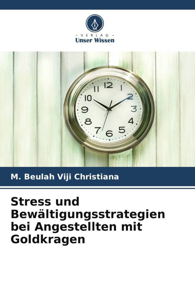 Stress und Bewältigungsstrategien bei Angestellten mit Goldkragen