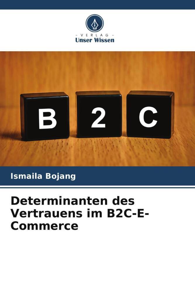Determinanten des Vertrauens im B2C-E-Commerce