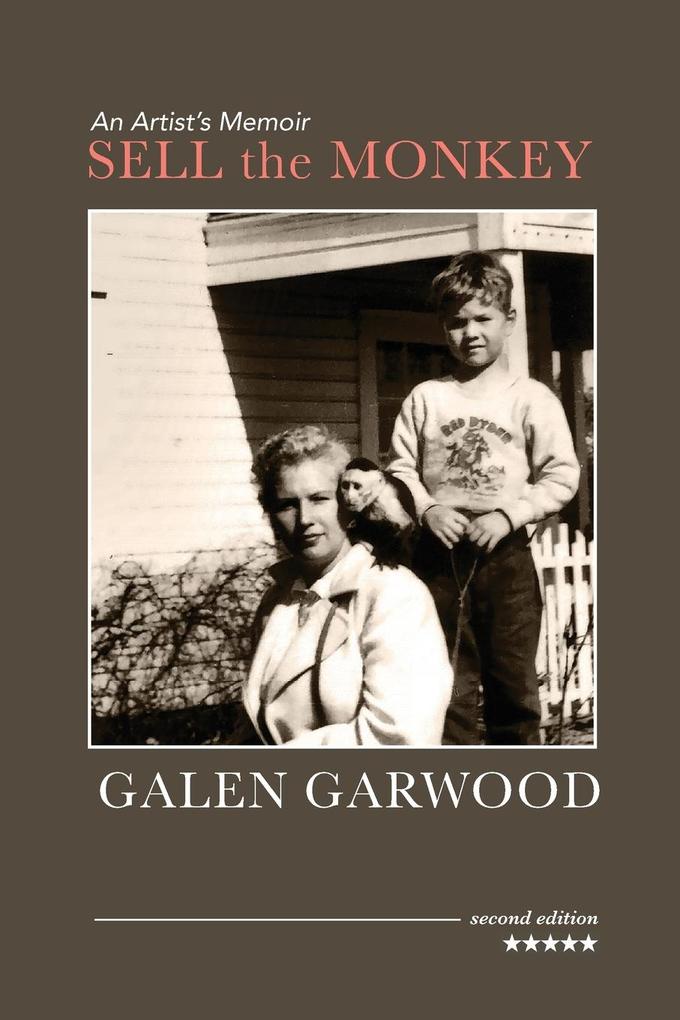 Sell the Monkey an Artist's Memoir Second Edition