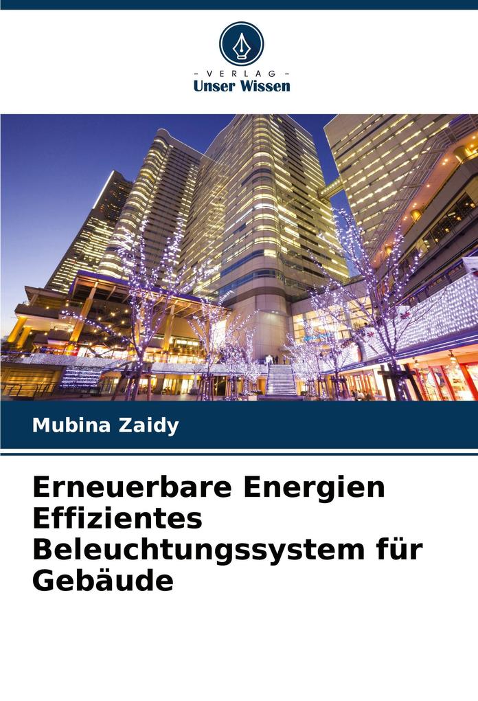 Erneuerbare Energien Effizientes Beleuchtungssystem für Gebäude