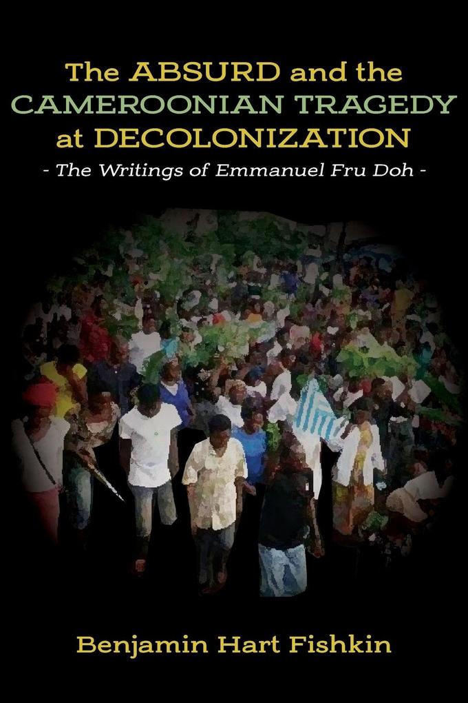 The Absurd and the Cameroonian Tragedy at Decolonization