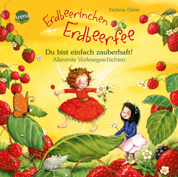 Image of Erdbeerinchen Erdbeerfee. Du bist einfach zauberhaft! Allererste Vorlesegeschichten