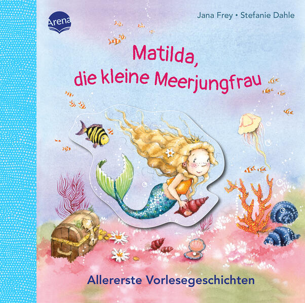 Image of Matilda die kleine Meerjungfrau. Allererste Vorlesegeschichten