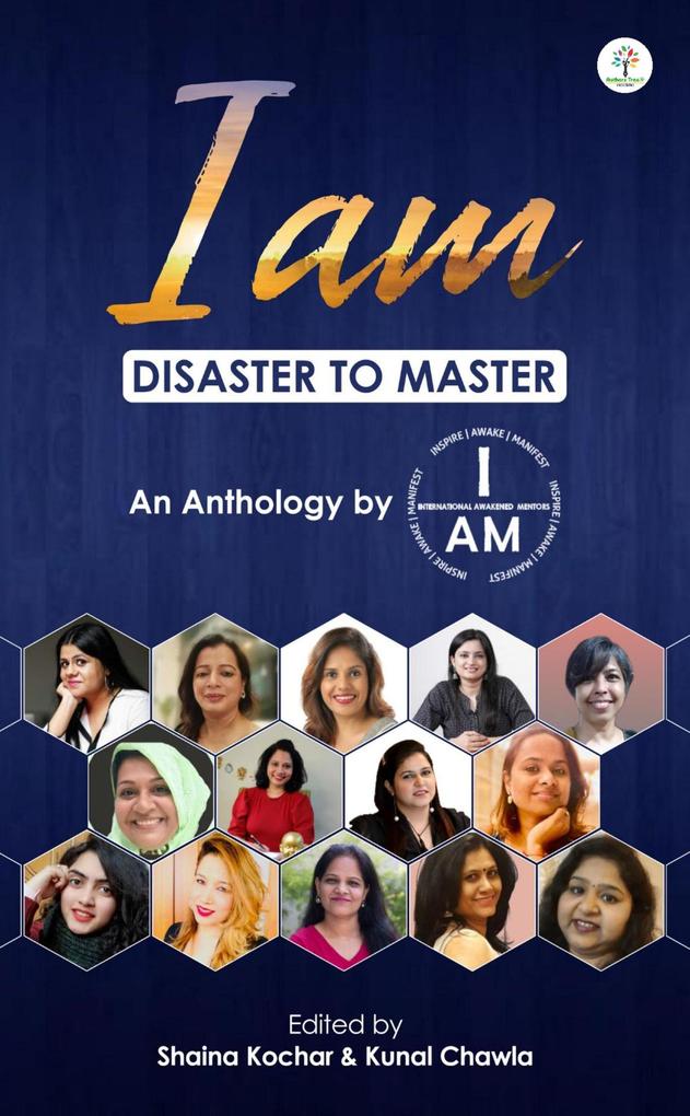 I am : Disaster to Master (Self-help/Motivational/Anthology #1)