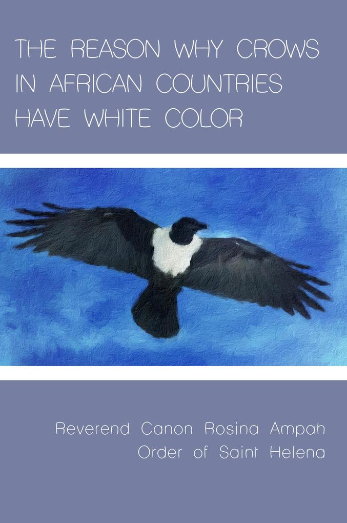 THE REASON WHY CROWS IN AFRICAN COUNTRIES HAVE WHITE COLOR
