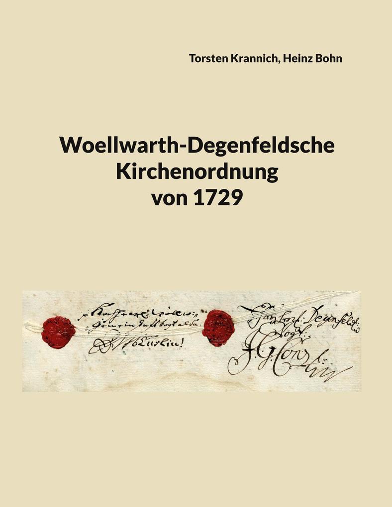 Woellwarth-Degenfeldsche Kirchenordnung von 1729 - Torsten Krannich/ Heinz Bohn