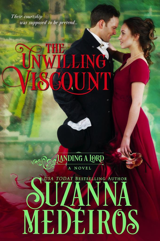 The Unwilling Viscount (Landing a Lord #6)