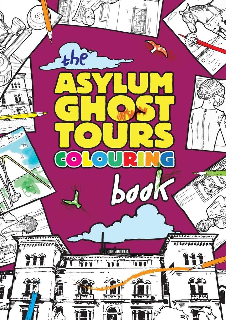 The Asylum Ghost Tours Colouring Book