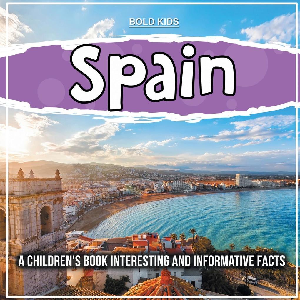 Spain: What Is Interesting About This Country?