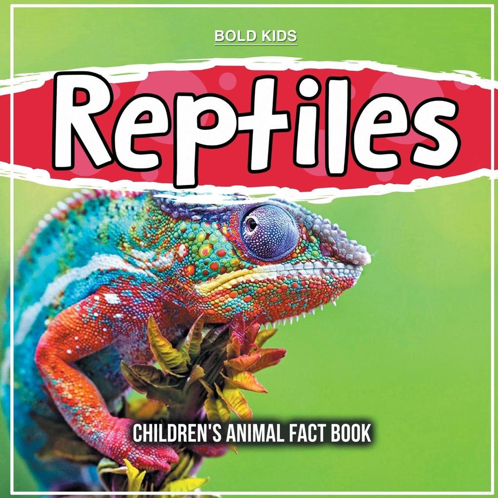 Reptiles: Children‘s Animal Fact Book