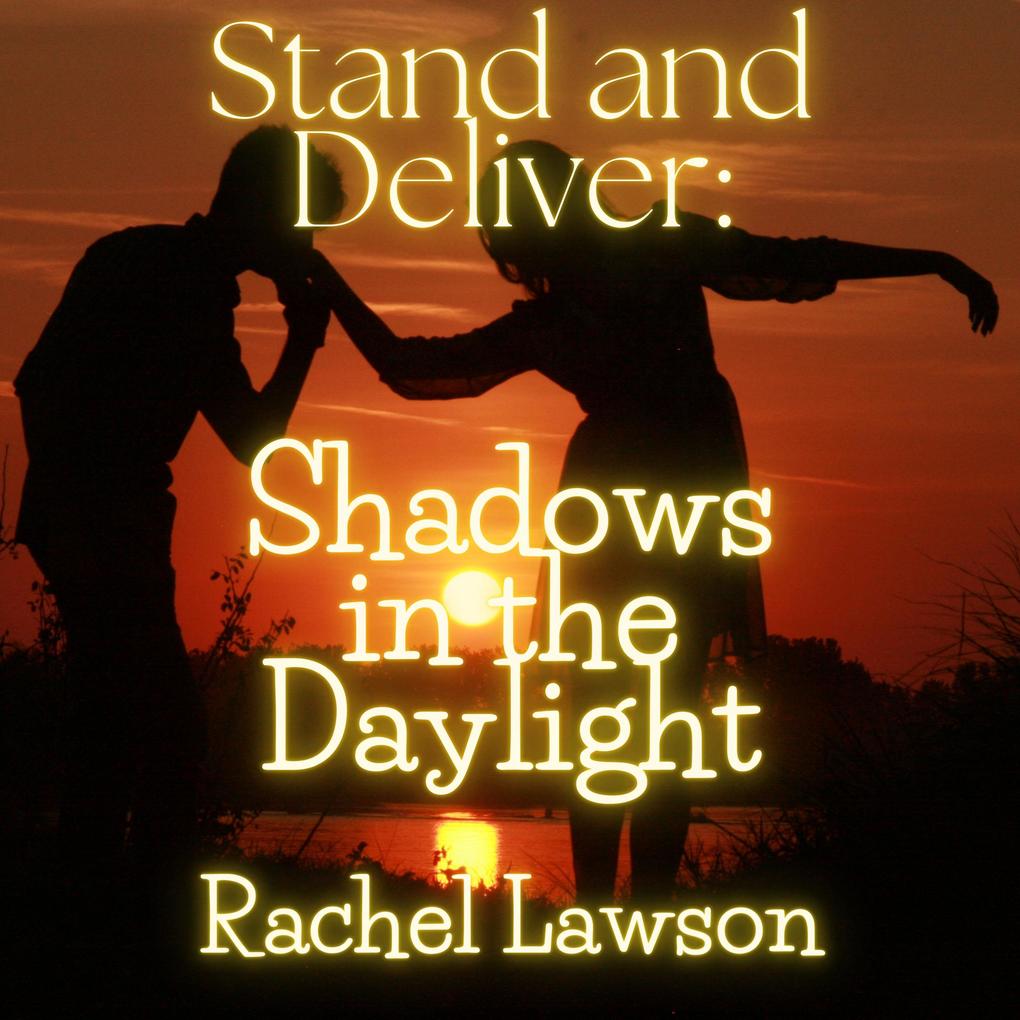 Shadows in the Daylight (Stand and Deliver #4)