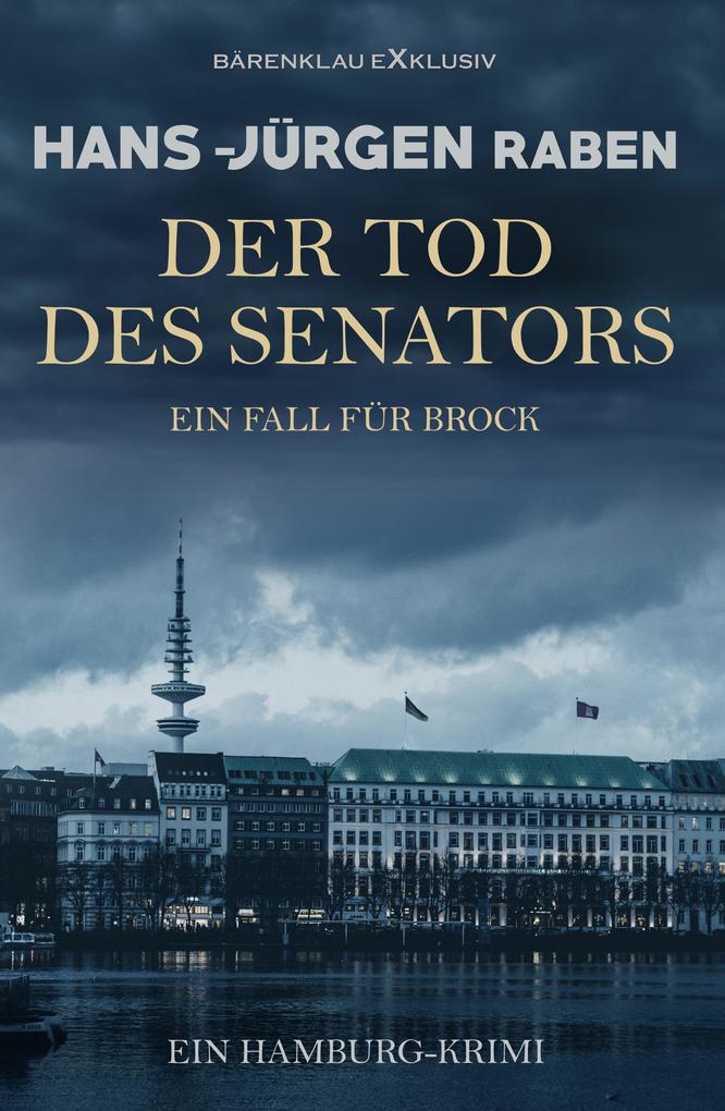 Der Tod des Senators - Ein Fall für Brock: Ein Hamburg-Krimi