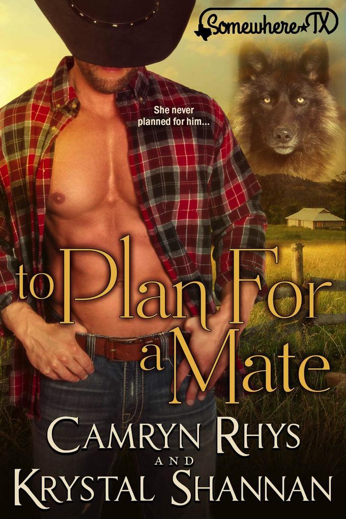 To Plan For A Mate (VonBrandt Wolf Pack #3)