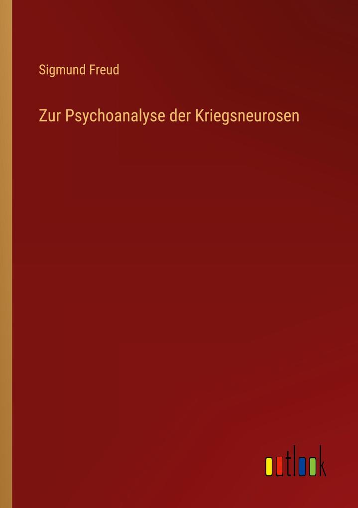 Zur Psychoanalyse der Kriegsneurosen