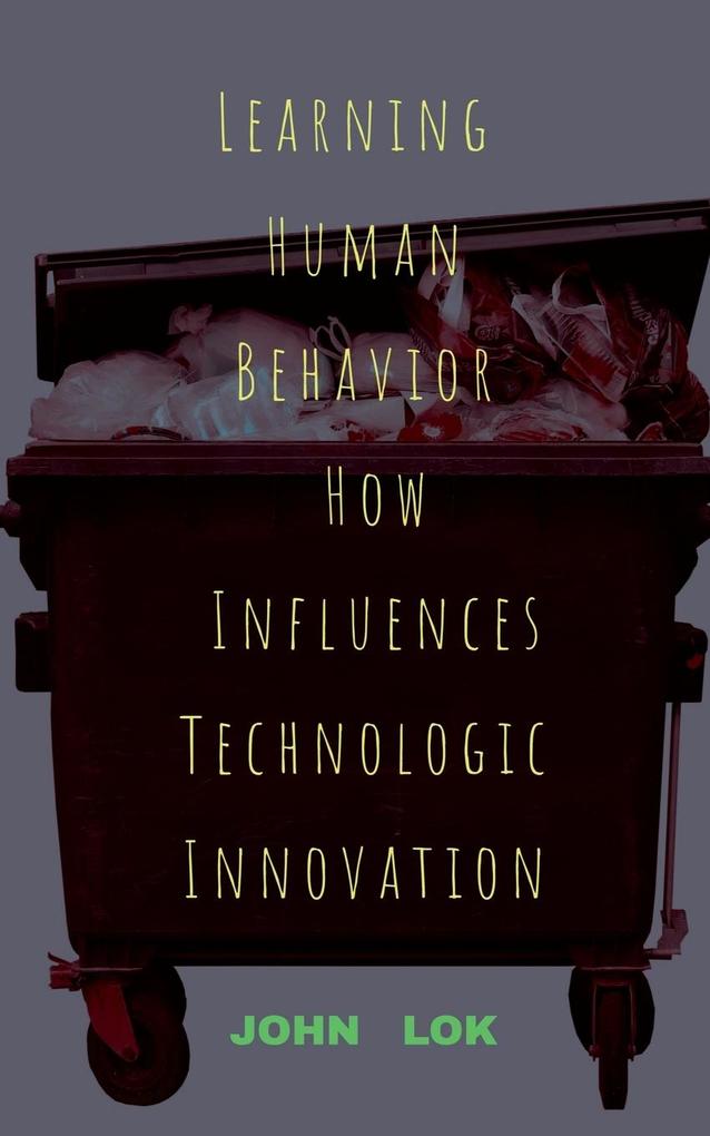 Learning Human Behavior How Influences Technologic innovation