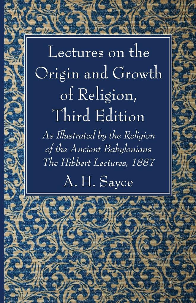 Lectures on the Origin and Growth of Religion Third Edition