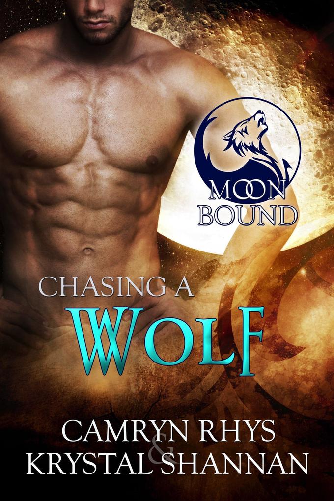Chasing A Wolf (Moonbound Wolves #3)
