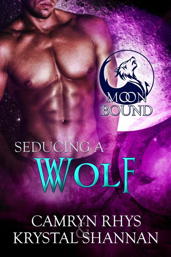 Seducing A Wolf (Moonbound Wolves #4)