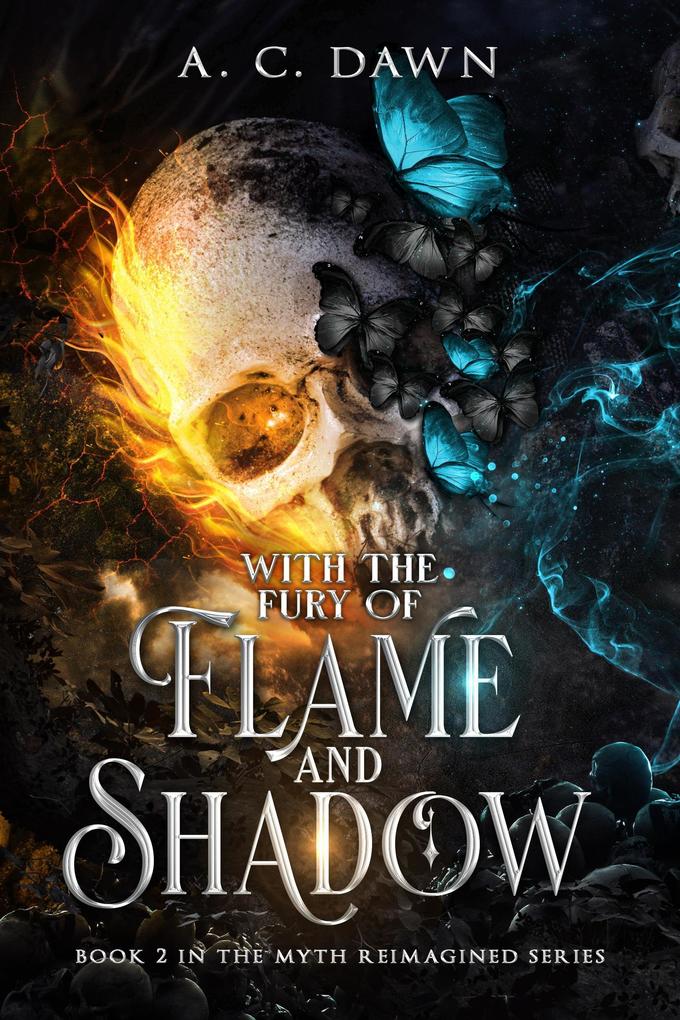 With the Fury of Flame and Shadow (Myth Reimagined)