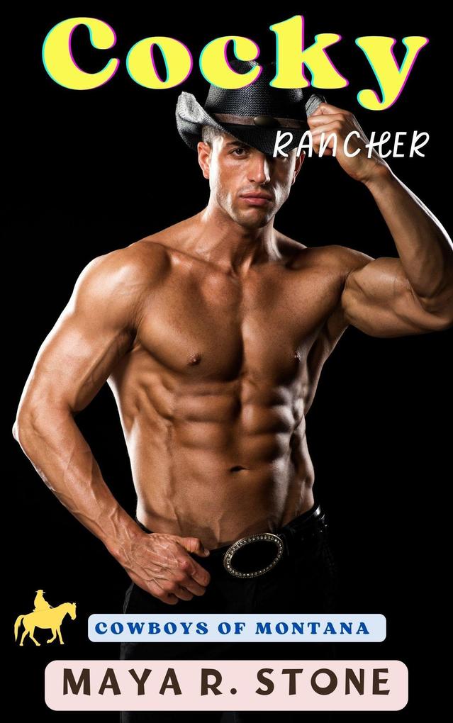 Cocky rancher (Cowboys of Montana #2)