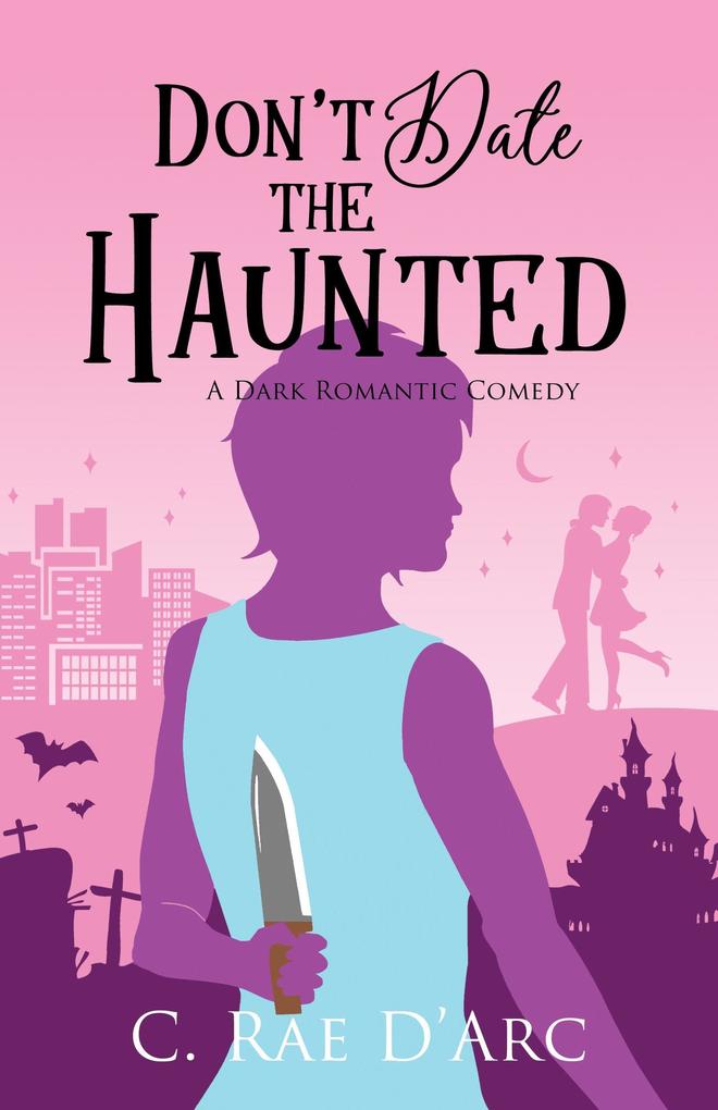 Don't Date the Haunted (Haunted Romance #1)