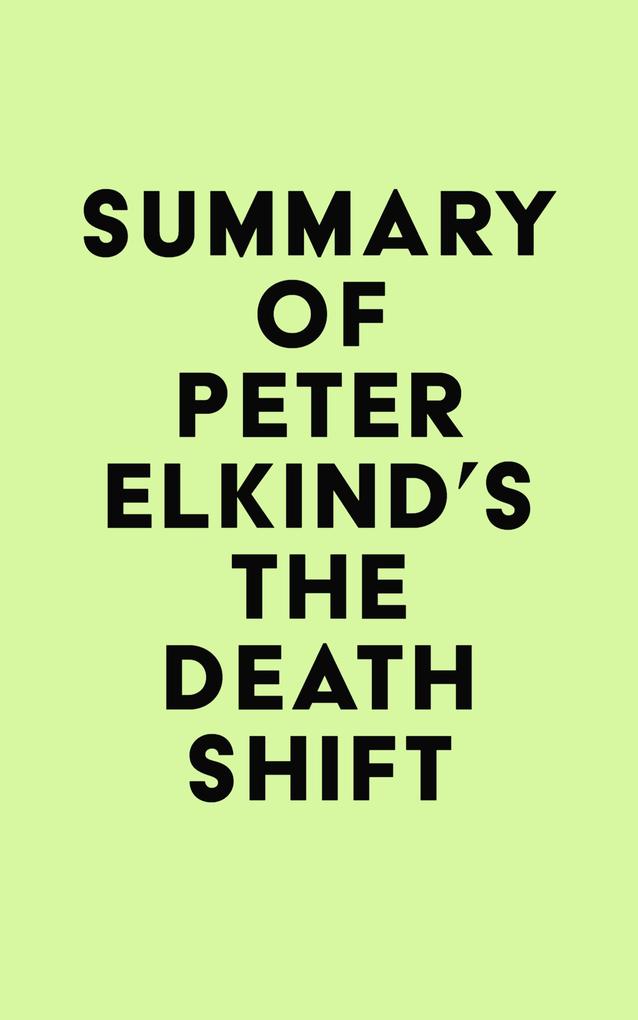Summary of Peter Elkind‘s The Death Shift