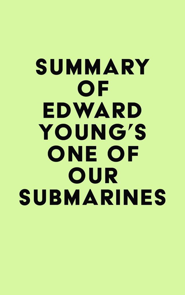 Summary of Edward Young‘s One of Our Submarines