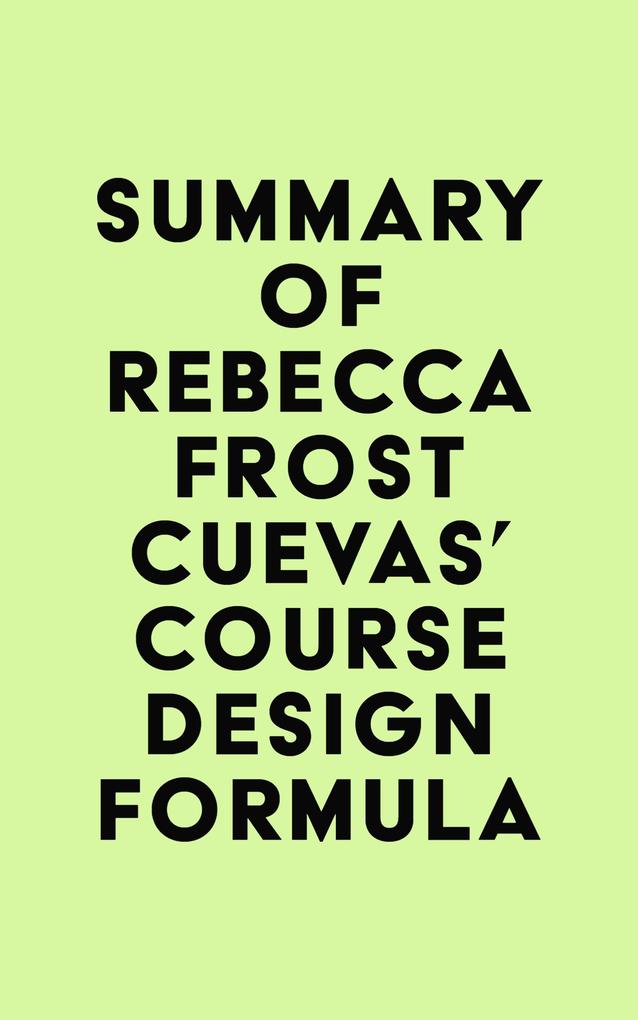 Summary of Rebecca Frost Cuevas‘s Course  Formula