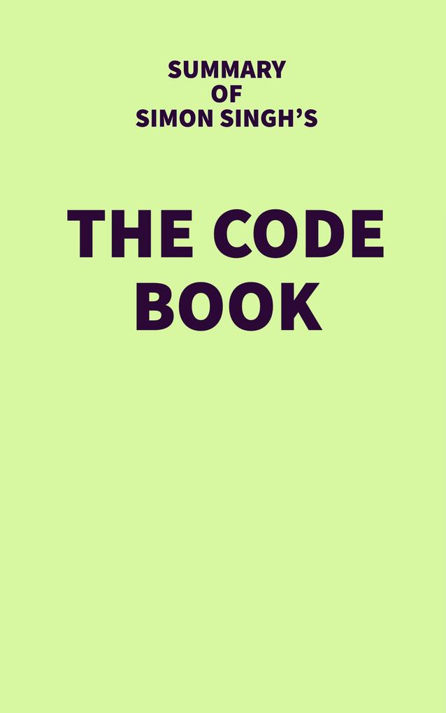 Summary of Simon Singh‘s The Code Book