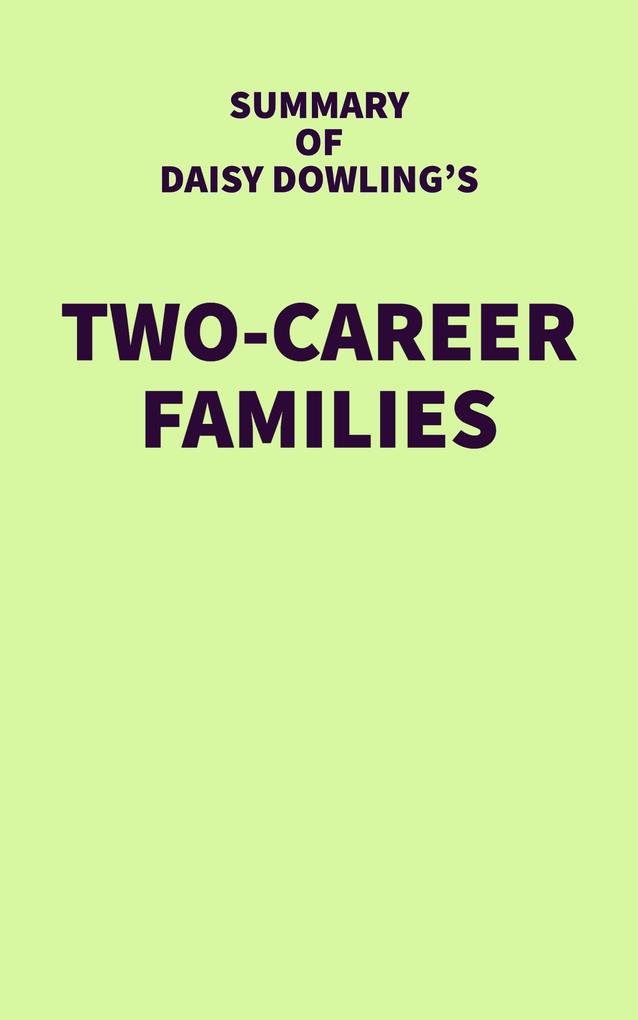 Summary of Daisy Dowling‘s Two-Career Families