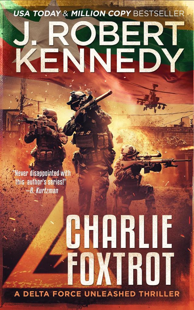 Charlie Foxtrot (Delta Force Unleashed Thrillers #9)