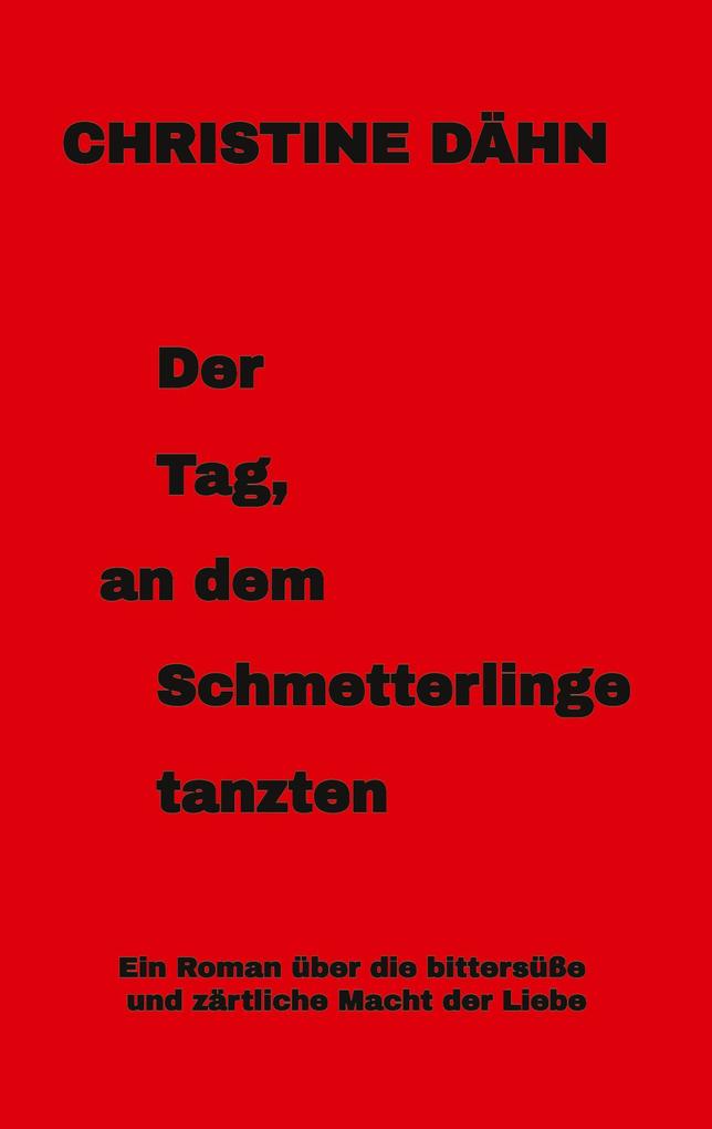 Der Tag an dem Schmetterlinge tanzten