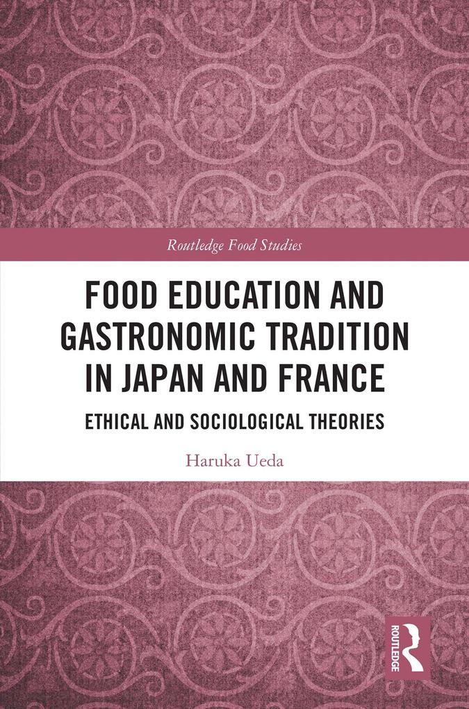 Food Education and Gastronomic Tradition in Japan and France