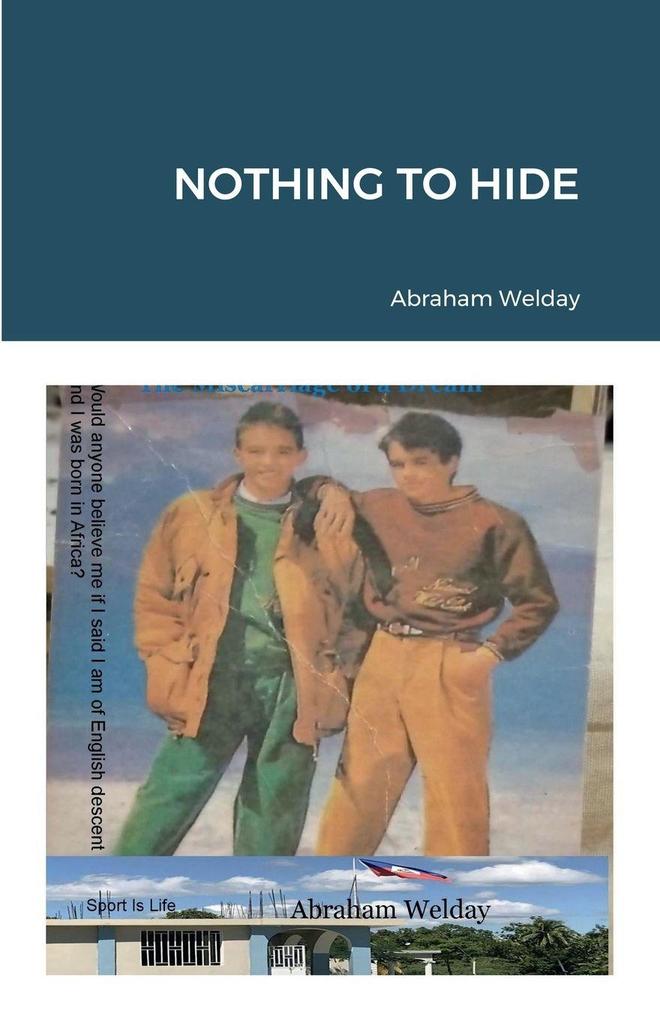 NOTHING TO HIDE