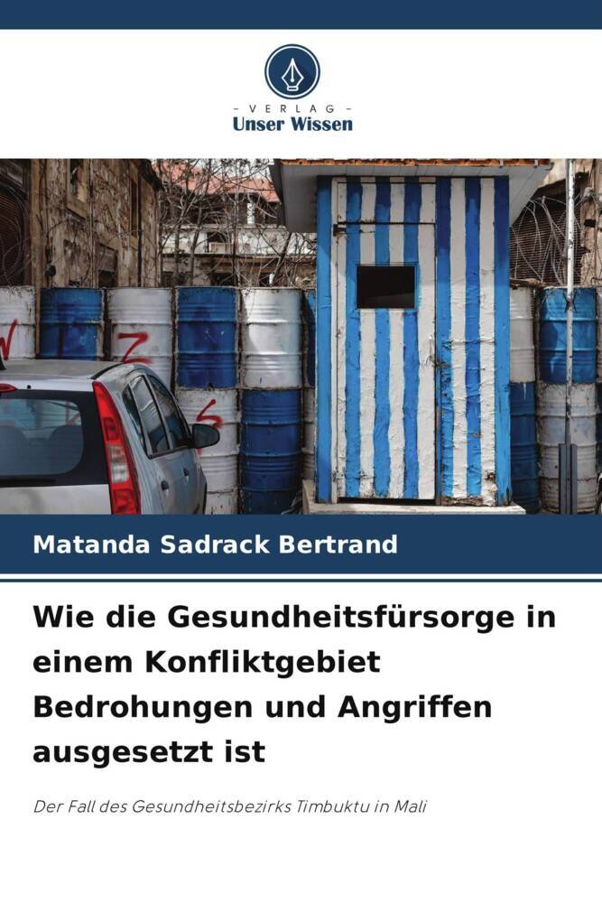 Wie die Gesundheitsfürsorge in einem Konfliktgebiet Bedrohungen und Angriffen ausgesetzt ist
