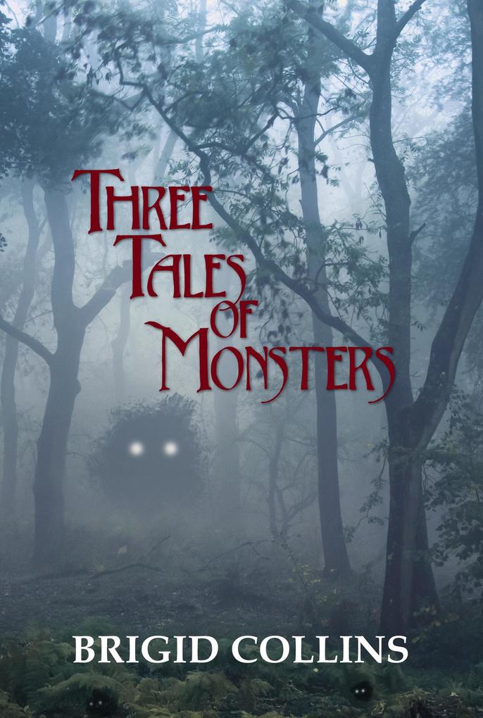 Three Tales of Monsters
