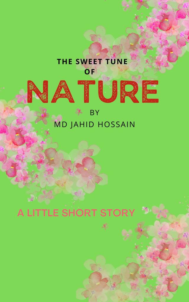 The Sweet Tune of Nature