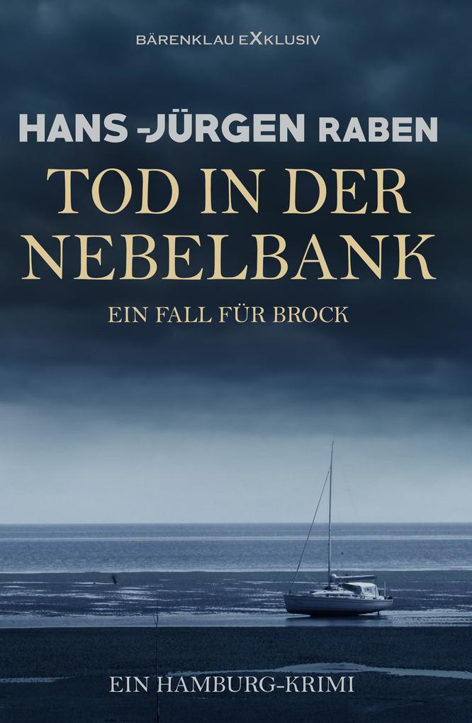 Tod in der Nebelbank - Ein Fall für Brock: Ein Hamburg-Krimi