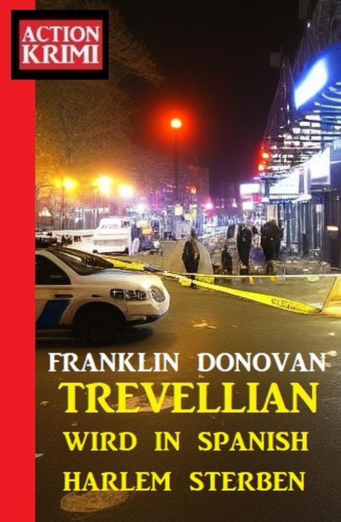 ‘Trevellian wird in Spanish Harlem sterben: Action Krimi