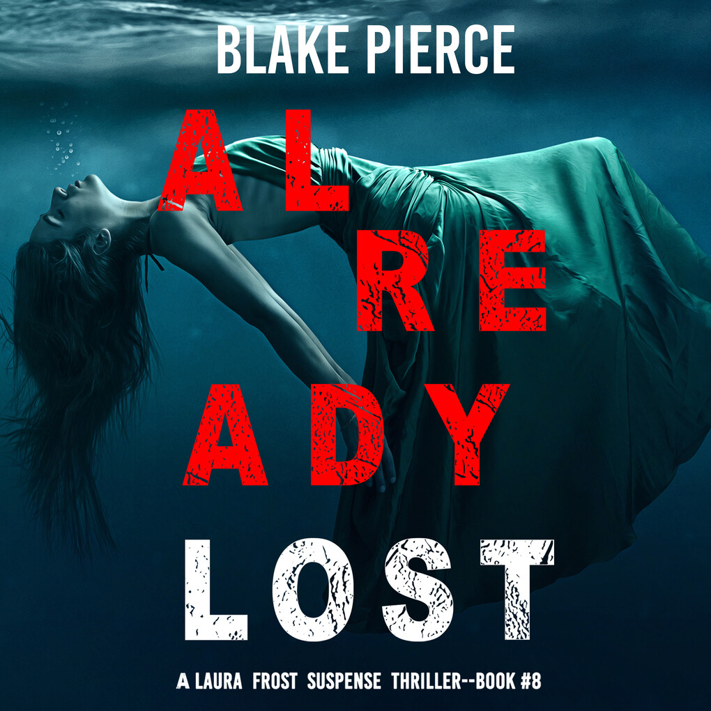 Already Lost (A Laura Frost FBI Suspense Thriller‘Book 8)