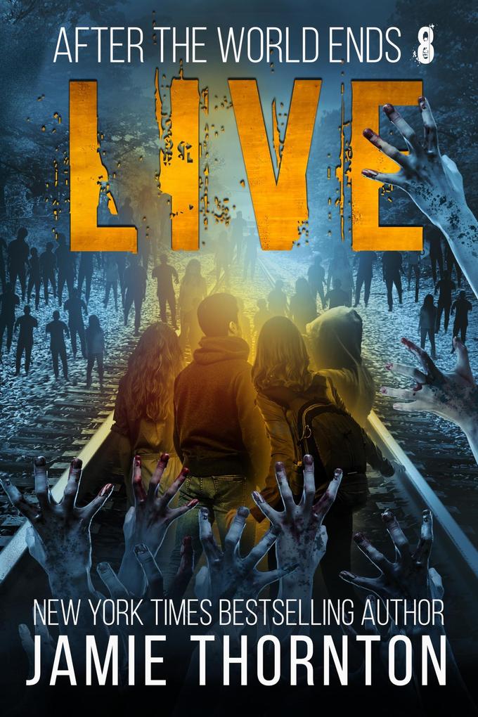 After The World Ends: Live (Book 8)