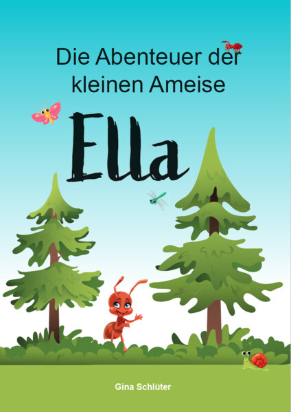 Die Abenteuer der kleinen Ameise Ella