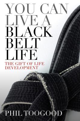You Can Live a Black Belt Live