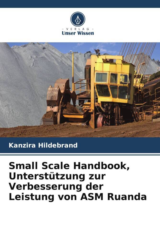 Small Scale Handbook Unterstützung zur Verbesserung der Leistung von ASM Ruanda