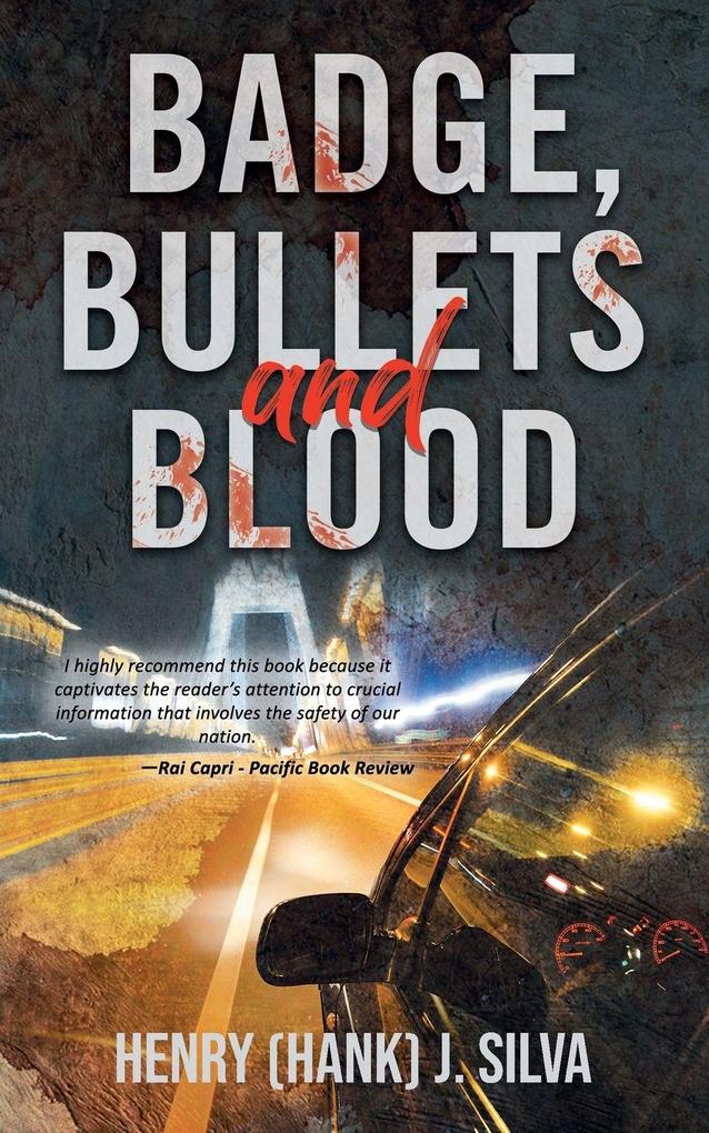 Badge Bullets and Blood