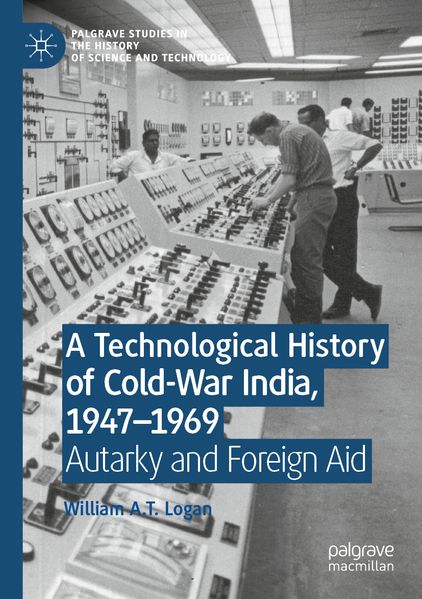 A Technological History of Cold-War India 1947-1969