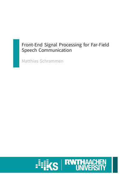 Front-End Signal Processing for Far-Field Speech Communication